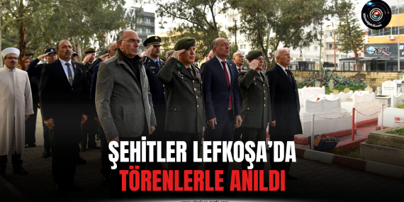Şehitler Lefkoşa’da törenlerle anıldı