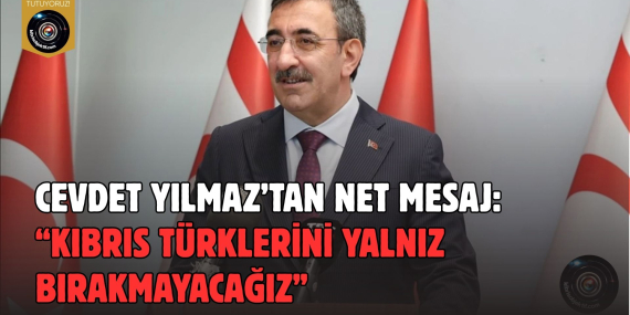 Cevdet Yılmaz’dan Kıbrıs Türklerine destek sözü
