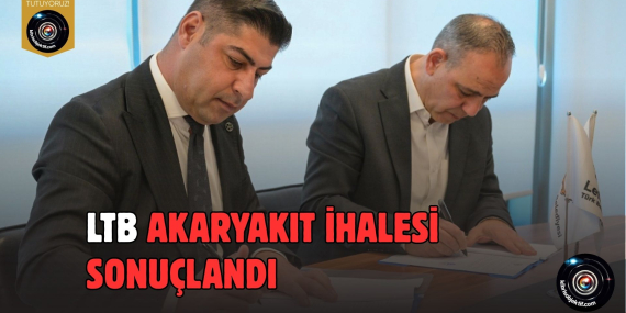 LTB akaryakıt tedarik ihalesini sonuçlandırdı