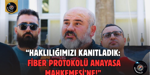 Gedik: “Fiber protokolünün Anayasa Mahkemesi’ne taşınması haklılığımızı gösterdi”