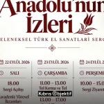 Anadolu’nun izleri geleneksel türk el sanatları sergisi lefkoşa’da açılıyor - Görsel Dizayn
