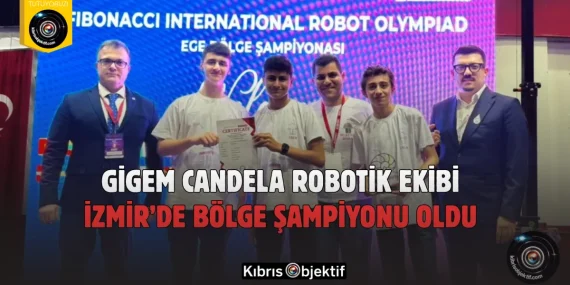 GİGEM CANDELA Robotik ekibi İzmir’de bölge şampiyonu oldu