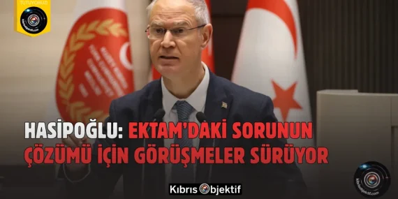 Hasipoğlu: Ektam’daki sorunun çözümü için görüşmeler sürüyor
