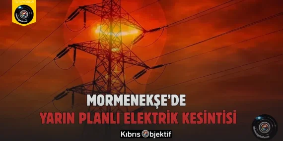 Mormenekşe’de Yarın Planlı Elektrik Kesintisi