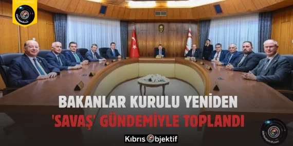Bakanlar Kurulu yeniden ‘savaş’ gündemiyle toplandı