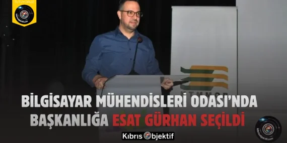 Bilgisayar Mühendisleri Odası’nda Başkanlığa Esat Gürhan Seçildi