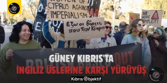 Güney Kıbrıs’ta İngiliz üslerine karşı yürüyüş