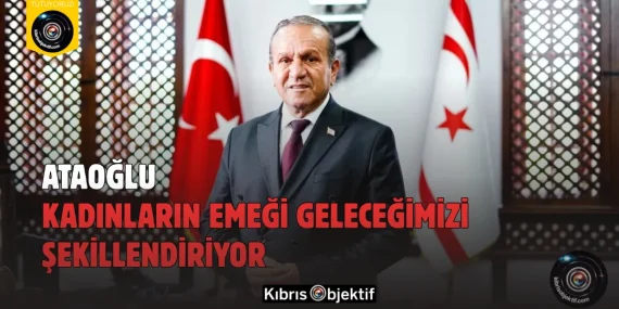 Ataoğlu: Kadınların Emeği Geleceğimizi Şekillendiriyor