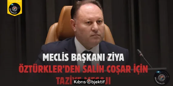 Meclis Başkanı Ziya Öztürkler’den Salih Coşar İçin Taziye Mesajı