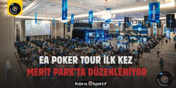 EA Poker Tour İlk Kez Merit Park’ta Düzenleniyor