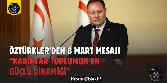 Öztürkler’den 8 Mart Mesajı: “Kadınlar Toplumun En Güçlü Dinamiği”