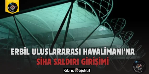 Erbil Uluslararası Havalimanı’na SİHA Saldırı Girişimi
