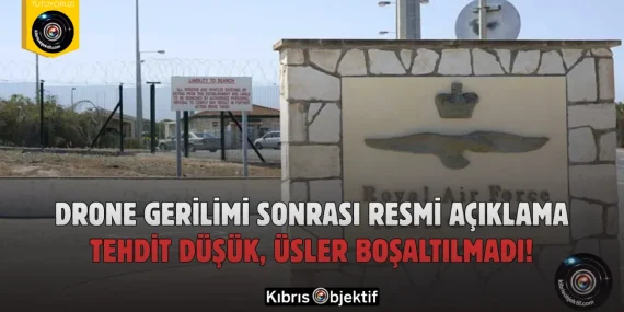 Drone Gerilimi Sonrası Resmi Açıklama: Tehdit Düşük, Üsler Boşaltılmadı!