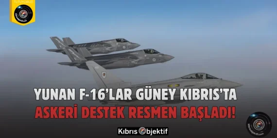 Yunan F-16’lar Güney Kıbrıs’ta: Askeri Destek Resmen Başladı!
