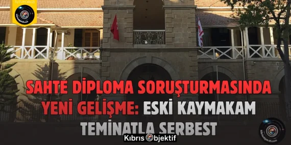 Sahte Diploma Soruşturmasında Yeni Gelişme: Eski Kaymakam Teminatla Serbest