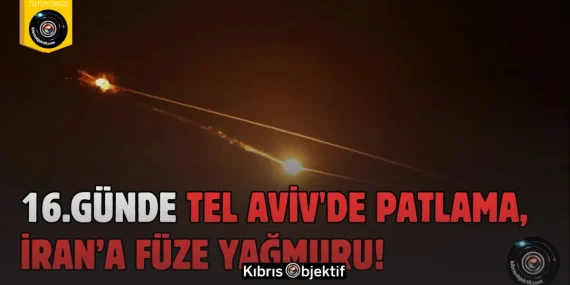 ABD-İsrail-İran Savaşında 16. gün: Tel Aviv’de patlama, İran’dan füze yağmuru!