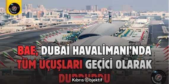Birleşik Arap Emirlikleri, Dubai Uluslararası Havalimanı’nda tüm uçuşların geçici olarak askıya alındığını duyurdu