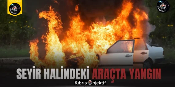 Seyir halindeki araçta yangın