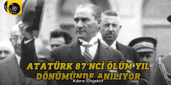 Atatürk 87’nci ölüm yıl dönümünde anılıyor