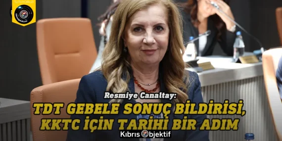 Canaltay: TDT Gebele Sonuç Bildirisi, KKTC için tarihi bir adım