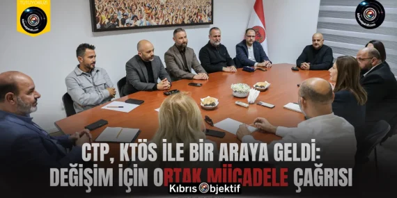 CTP, KTÖS ile bir araya geldi: Değişim için ortak mücadele çağrısı
