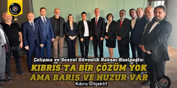 Hasipoğlu: Kıbrıs’ta bir çözüm yok ama barış ve huzur var