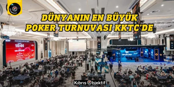 Dünyanın en büyük poker turnuvası KKTC’de