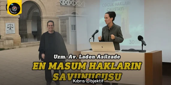 Nefise Düşünür ile Göz Göze: Uzm. Av. Laden Asilzade