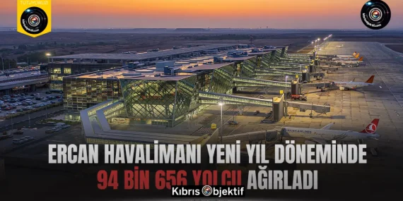 Ercan Havalimanı yeni yıl döneminde 94 bin 656 yolcu ağırladı