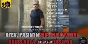 Kıbrıs Türk Eğitim Vakfı,Mehmet Yaşın’ın şiir külliyatını okurlarla buluşturuyor - Görsel Dizayn