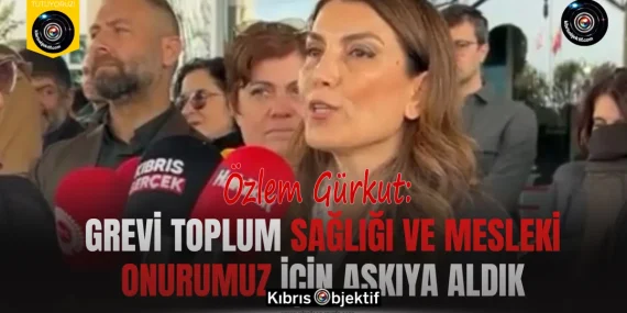 Gürkut: Grevi toplum sağlığı ve mesleki onurumuz için askıya aldık