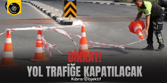 Haspolat ile Taşkent kavşağı arasındaki yol yarın trafiğe kapatılacak