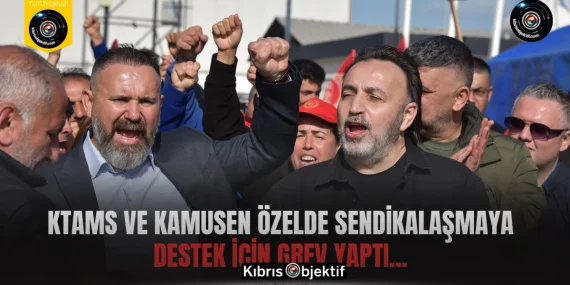 KTAMS VE KAMUSEN özelde sendikalaşmaya destek için grev yaptı…