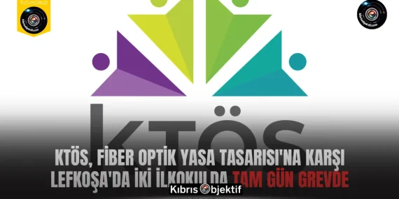 KTÖS, Fiber Optik Yasa Tasarısı’na karşı Lefkoşa’da iki ilkokulda tam gün grevde