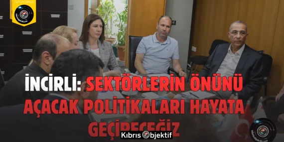 İncirli: Sektörlerin önünü açacak politikaları hayata geçireceğiz