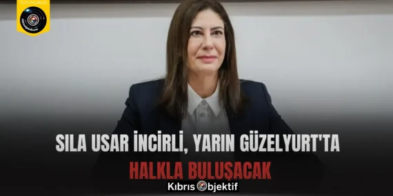 Sıla Usar İncirli, yarın Güzelyurt’ta halkla buluşacak