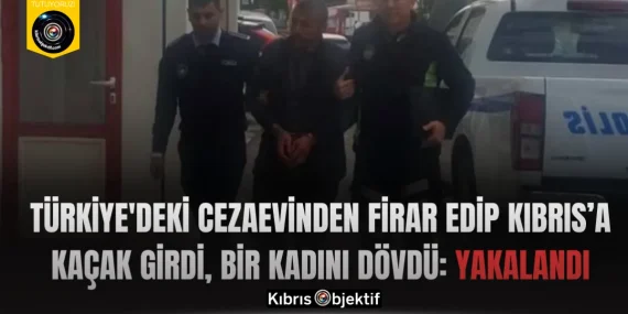 Türkiye’deki cezaevinden firar edip Kıbrıs’a kaçak girdi, bir kadını dövdü: Yakalandı
