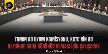TBMM AB Uyum Komisyonu, KKTC’nin AB nezdinde daha görünür olması için çalışacak - Görsel Dizayn
