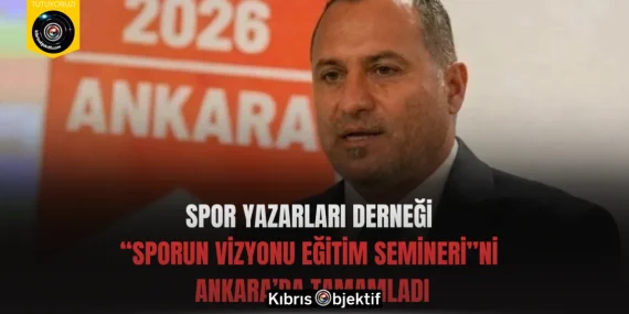 Spor Yazarları Derneği, “Sporun Vizyonu Eğitim Semineri”ni Ankara’da tamamladı