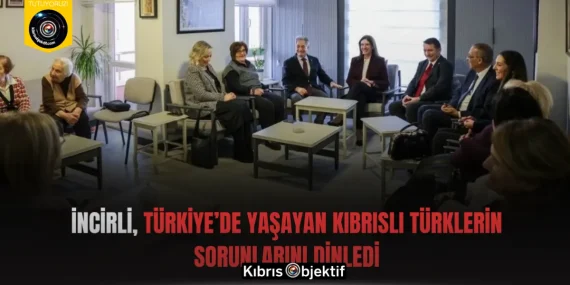 İncirli, Türkiye’de Yaşayan Kıbrıslı Türklerin Sorunlarını Dinledi