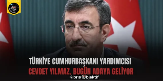 Türkiye Cumhurbaşkanı Yardımcısı Cevdet Yılmaz, bugün adaya geliyor