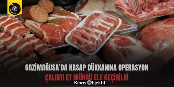 Gazimağusa’da kasap dükkanına operasyon: çalıntı et mührü ele geçirildi