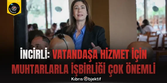 İncirli: Vatandaşa hizmet için muhtarlarla işbirliği çok önemli