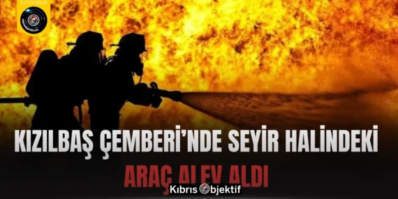 Kızılbaş Çemberi’nde Seyir Halindeki Araç Alev Aldı