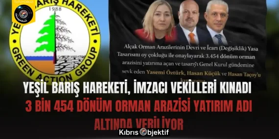 Yeşil Barış Hareketi, imzacı vekilleri kınadı: 3 bin 454 dönüm orman arazisi yatırım adı altında veriliyor