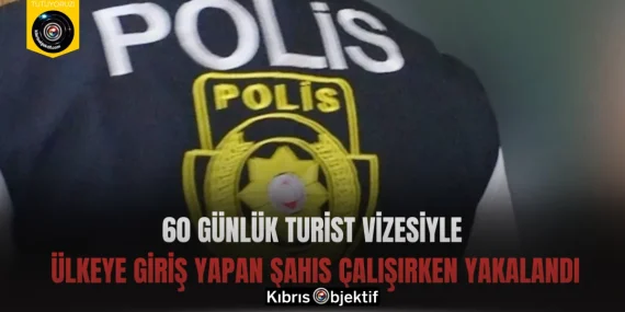 60 günlük turist vizesiyle ülkeye giriş yapan şahıs çalışırken yakalandı
