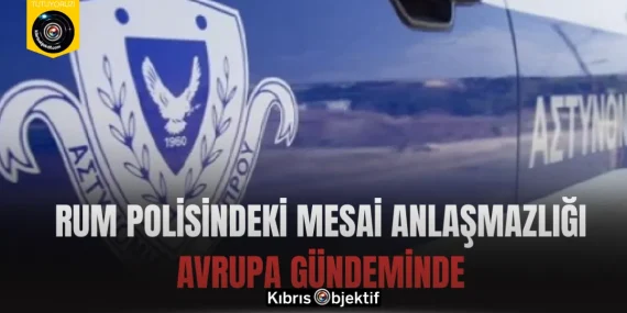 Rum Polisindeki Mesai Anlaşmazlığı Avrupa Gündeminde