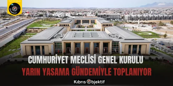 Cumhuriyet Meclisi Genel Kurulu yarın yasama gündemiyle toplanıyor