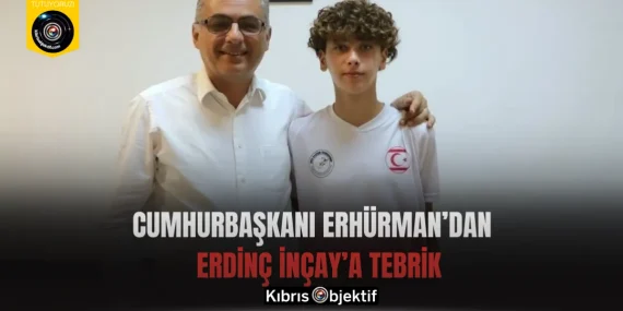 Cumhurbaşkanı Erhürman’dan  Erdinç İnçay’a tebrik