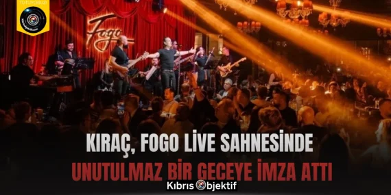 Kıraç, Fogo Live sahnesinde unutulmaz bir geceye imza attı